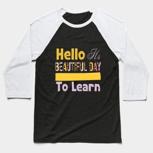 funny It's Beautiful Day For Learning Teacher Students Women Baseball T-Shirt